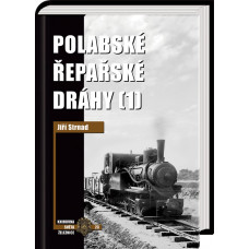Polabské řepařské dráhy (1), Knihovna Světa železnice č. 23, Jiří Strnad, Zdeněk Hrdina, Corona